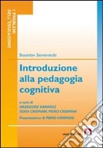 Introduzione alla pedagogia cognitiva libro