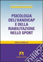 Psicologia dell'handicap e della riabilitazione nello sport libro