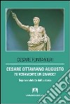 Cesare Ottaviano Augusto fu veramente un grande? Sopravvalutato dalla storia libro