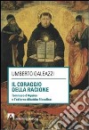 Il coraggio della ragione. Tommaso d'Aquino e l'odierno dibattito filosofico libro di Galeazzi Umberto