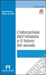 L'educazione dell'infanzia e il futuro del mondo libro