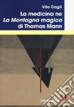 La medicina ne «La montagna magica» di Thomas Mann libro