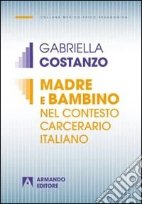 Madre e bambino nel contesto carcerario italiano