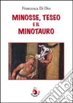 Minosse, Teseo e il Minotauro libro