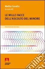 Le mille facce dell'ascolto del minore libro