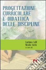 Progettazione curricolare e didattica delle discipline libro