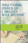 Progettazione curricolare e didattica delle discipline libro di Lelli L. (cur.) Serio N. (cur.)