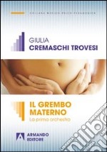 Il grembo materno. La prima orchestra libro