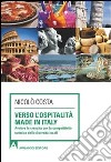 Verso l'ospitalità Made in Italy. Avviare la crescita con la competitività turistica delle diverse località libro