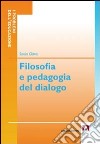 Filosofia e pedagogia del dialogo libro