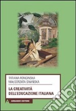 La creatività dell'educazione italiana libro