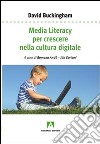 Media literacy per crescere nella cultura digitale libro