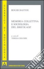 Memoria collettiva e sociologia del «bricolage»