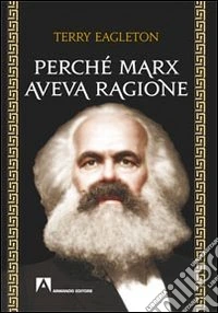 Perché Marx aveva ragione