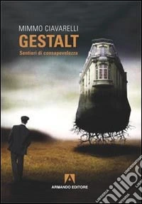 Gestalt. Sentieri di consapevolezza
