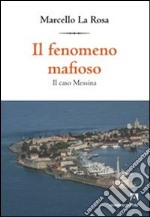 Il fenomeno mafioso. Il caso Messina