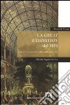 La great exhibition del 1851. Una svolta epocale nella comunicazione libro di Squicciarino Nicola