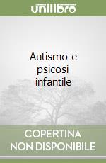 Autismo e psicosi infantile libro