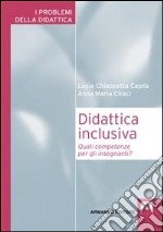 Didattica inclusiva. Quali competenze per gli insegnanti? libro