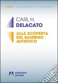 Alla scoperta del bambino autistico