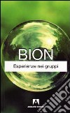 Esperienze nei gruppi libro di Bion Wilfred R.