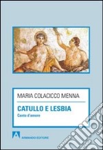 Catullo e Lesbia. Canto d'amore libro