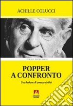 Popper a confronto. Una lezione di civiltà libro