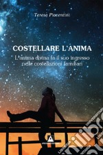 Anima di luce. L'infinita bellezza dell'anima umana