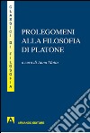 Prolegomeni alla filosofia di Platone libro di Motta A. (cur.)