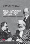 Storia antiquaria della filosofia del sospetto. Riflessioni non agiografiche su Marx, Nietzsche e Freud libro