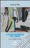 L'occhio incrinato del tempo libro