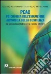 PEAC. Psicologia dell'evoluzione armonica della coscienza. Un approccio evolutivo per la crescita interiore libro