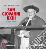 San Giovanni XXIII. Il papa buono libro