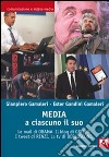 Media: a ciascuno il suo. Le mail di Obama. Il blog di Grillo. I tweet di Renzi. La tv di Berlusconi libro