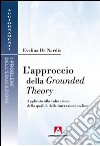 L'approccio della Grounded theory. Applicato alla valutazione della qualità delle interazioni on-line libro