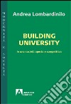 Building university. In una società aperta e comparativa libro