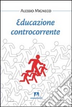 Educazione controcorrente libro