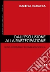 Dall'esclusione alla partecipazione. Donne, immigrazioni e organizzazioni sindacali libro