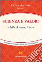 Scienza e valori libro