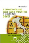 Il deposito italiano delle scorie italiane. 18 anni di tentativi libro