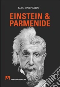 Einstein & Parmenide