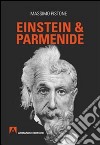 Einstein & Parmenide libro di Pistone Massimo