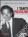 I tanti Pasolini. Ediz. illustrata libro