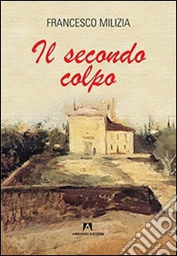 Il secondo colpo