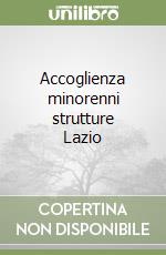 Accoglienza minorenni strutture Lazio libro