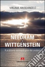 Needham-Wittgenstein. Il problema antropologico del credere