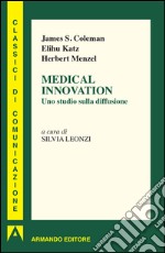 Medical innovation. Uno studio sulla diffusione libro