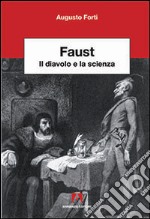 Faust. Il diavolo e la scienza