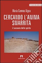 Cercando l'anima smarrita. Il sussurro dello spirito