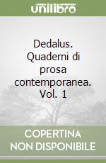 Dedalus. Quaderni di prosa contemporanea. Vol. 1 libro